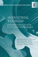Industrial Tourism: Opportunities for City and Enterprise 1032925698 Book Cover