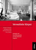 Verwaltete Korper: Strategien Der Gesundheitspolitik Im Internationalen Vergleich 3205771133 Book Cover