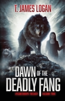 Dawn of the Deadly Fang (Lycanthrope Trilogy) 1622254201 Book Cover