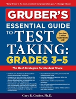 Gruber's Essential Guide to Test Taking: Grades 3-5 (Gruber's Essential Guide To...) 1510754261 Book Cover