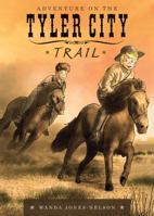 Adventure on the Tyler City Trail 1607995530 Book Cover