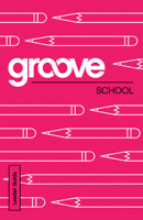 Groove: School Leader Guide 1501809377 Book Cover