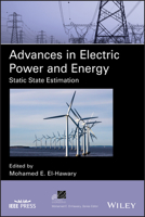 Advances in Electric Power and Energy: Static State Estimation 1119480469 Book Cover