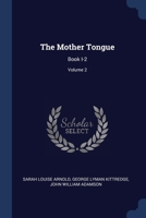 The Mother Tongue: Book I-2, Volume 2 1298893518 Book Cover