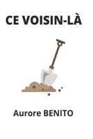Ce Voisin LÀ 2956070517 Book Cover
