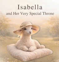 Isabella and Her Very Special Throne 1972016059 Book Cover