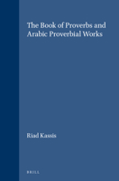The Book of Proverbs and Arabic Proverbial Works (Supplements to Vetus Testamentum) 9004113053 Book Cover