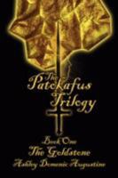 The Patokafus Trilogy: Book I - The Goldstone 1434373754 Book Cover