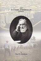 The Daniel Freeman Story; Immigrant, Rancher, Entrepreneur, Father 1605943347 Book Cover