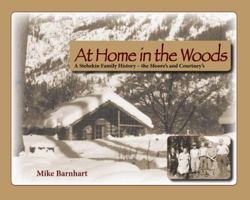 At Home in the Woods: A Stehekin Family History 097021538X Book Cover