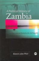 A Political History of Zambia 1592213081 Book Cover
