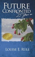 Future Confronted - 25 Years On 1739646118 Book Cover