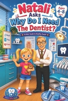 Natali Asks: Why Do I Need The Dentist B0H1ZTGCDK Book Cover