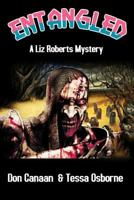 Entangled: A Liz Roberts Mystery 1721931252 Book Cover