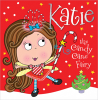 Katie the Candy Cane Fairy 178235526X Book Cover