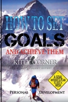 How to Set Goals And Achieve Them? A Goal Without a Plan is Just a Wish (Self-Development Book) B0DZ4LGZ5S Book Cover