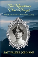 Mountains Don't Forget : The Life and Journey of Prudence Massey Lutz 1964271401 Book Cover