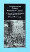 Enlightenment and the Shadows of Chance: The Novel and the Culture of Gambling in Eighteenth-Century France 0801845491 Book Cover