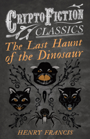 The Last Haunt of the Dinosaur 1473308062 Book Cover