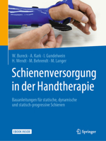 Schienenversorgung in der Handtherapie: Bauanleitungen für statische, dynamische und statisch-progressive Schienen 3662537877 Book Cover