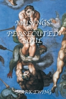 Musing Of A Persecuted Soul 1098062132 Book Cover