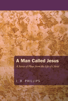 A Man Called Jesus 1620323214 Book Cover