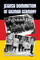 Jewish Domination of Weimar Germany 1684186145 Book Cover