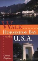 Walk Horseshoe Bay to the Usa 0897168259 Book Cover