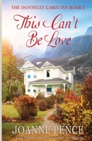 This Can't be Love: The Cabin of Love & Magic 1949566404 Book Cover