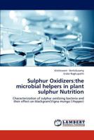 Sulphur Oxidizers: The Microbial Helpers in Plant Sulphur Nutrition 3845438517 Book Cover