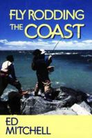 Fly Rodding the Coast 0811706281 Book Cover