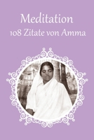 108 Zitate von Amma über Meditation (German Edition) 1680378430 Book Cover