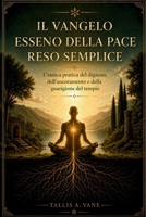 Il Vangelo Esseno della Pace Reso Semplice: L'antica pratica del digiuno, dell'ancoramento e della guarigione del tempio (Italian Edition) B0GYDV52F5 Book Cover
