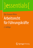 Arbeitsrecht für Führungskräfte (essentials) (German Edition) 3658260254 Book Cover