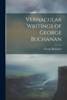 Vernacular Writings of George Buchanan 1021978949 Book Cover