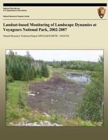 Landsat-based Monitoring of Landscape Dynamics at Voyageurs National Park, 2002-2007 1492805416 Book Cover
