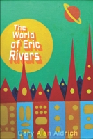 The World of Eric Rivers 1539879267 Book Cover