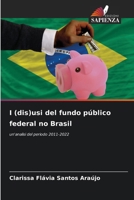 I (dis)usi del fundo público federal no Brasil (Italian Edition) 6209122787 Book Cover