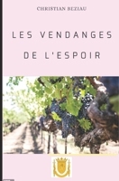 VENDANGES DE L'ESPOIR (French Edition) B0GJZZ7B4B Book Cover