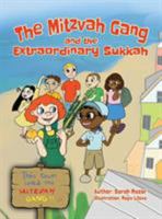 The Mitzvah Gang and the Extraordinary Sukkah 1950170160 Book Cover
