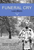 Funeral Cry: Lusa (Black) 1480981206 Book Cover