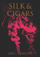 Silk & Cigars: A Poetry Collection 1796612138 Book Cover