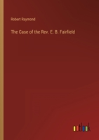 The Case of the Rev. E. B. Fairfield 3368810065 Book Cover