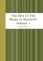The Best of The World of Sherby57: Volume 1 1445742187 Book Cover