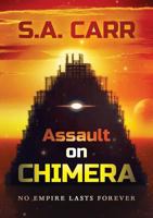 Assault on Chimera 1910223972 Book Cover