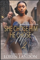 She Chose HIm, He Chose Me 2 B08J578DS6 Book Cover