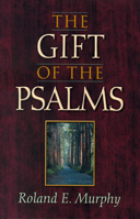 The Gift of Psalms 1565634748 Book Cover