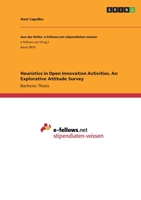 Heuristics in Open Innovation Activities. An Explorative Attitude Survey 3346403211 Book Cover