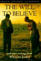 The Will to Believe (Image Pocket Classics) 147017961X Book Cover