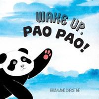 Wake Up, Pao Pao! 1535207558 Book Cover